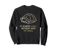 If Scared Will Retreat in My Shell Introvert Sweatshirt