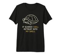 If Scared Will Retreat in My Shell Introvert T-Shirt Haut de Gamme