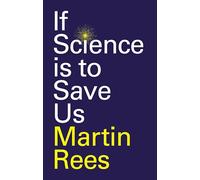 If Science Is to Save Us