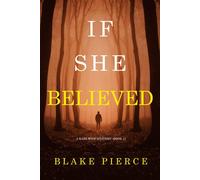 If She Believed (A Kate Wise Mystery-Book 13) - Blake Pierce - Blake Pierce - ebook (ePub) - Livre