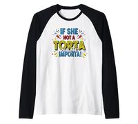 If She Not A Torta No Me Importa Manche Raglan