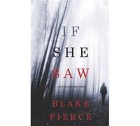 If She Saw A Kate Wise MysteryBook 2 by Blake Pierce Mary Pope Osborne , Illustrated by Salvatore Murdocca (Auteur)