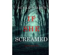 If She Screamed (A Kate Wise Mystery-Book 21) - Blake Pierce - Blake Pierce - ebook (ePub) - Livre