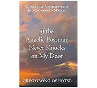 If The Angelic Postman Never Knocks On My Door