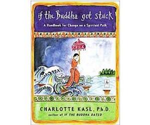 If The Buddha Got Stuck Charlotte Davis Kasl (Auteur)
