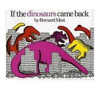 If the Dinosaurs Came Back, Hbj Big Books Bernard Most (Auteur)