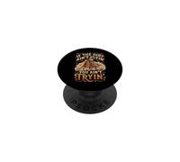 If The Dirt Ain't Flyin' You Ain't Tryin' Course De Barils PopSockets PopGrip Adhésif