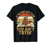 If The Dirt Ain't Flyin' You Ain't Tryin' Course De Barils T-Shirt