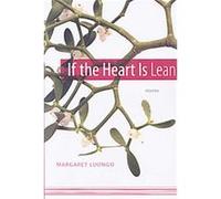 If the Heart Is Lean, Yellow Shoe Fiction Series Margaret Luongo (Auteur)