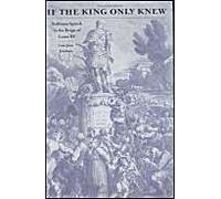 If The King Only Knew: Seditious Speech In The Reign Of Louis Xv