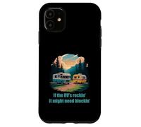 If The RV's Rockin', It Might Need Blockin' Camper Trailer Coque pour iPhone 11