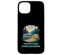 If The RV's Rockin', It Might Need Blockin' Camper Trailer Coque pour iPhone 15 Plus