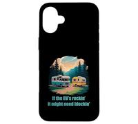 If The RV's Rockin', It Might Need Blockin' Camper Trailer Coque pour iPhone 16 Plus