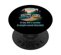 If The RV's Rockin', It Might Need Blockin' Camper Trailer PopSockets PopGrip Adhésif