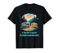 If The RV's Rockin', It Might Need Blockin' Camper Trailer T-Shirt