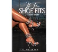 If The Shoe Fits: Love Story
