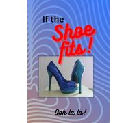 If the Shoe fits: Ooh La La