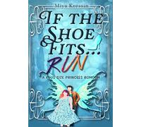 If the Shoe Fits...Run: A Plus Size Princess Romcom
