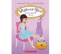 If the Shoe Fits (Whatever After #2) (Volume 2)