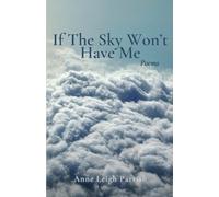 If The Sky Won't Have Me