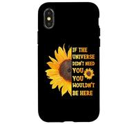 If The Universe Didn't Need You You Weren't Here Tournesol Coque pour iPhone X/XS