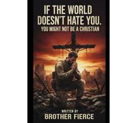 If The World Doesn’t Hate You. You Might Not Be A Christian