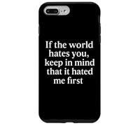 If The World Hates You Keep in Mind It Hated Me First - Jésus Coque pour iPhone 7 Plus/8 Plus