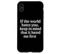 If The World Hates You Keep in Mind It Hated Me First - Jésus Coque pour iPhone XS Max
