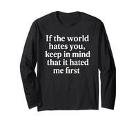 If The World Hates You Keep in Mind It Hated Me First - Jésus Manche Longue