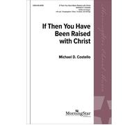 If Then You Have Been Raised With Christ / Choral Score