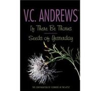If There Be ThornsSeeds of Yesterday by V C Andrews V. C. Andrews (Auteur)