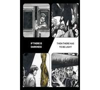 If There Is Darkness, Then There Has To Be Light