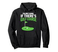 If There's Golf Course I'm Going Golf Lover Golf Lover Golf Funny Sweat à Capuche