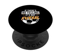 If There's No Yelling It's Not Futsal Funny Futsal Athlètes PopSockets PopGrip Adhésif