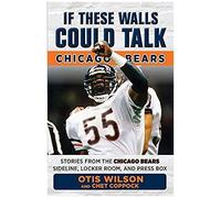 If These Walls Could Talk: Chicago Bears