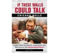 If These Walls Could Talk: Chicago Bulls - [Version Originale] Kent Mcdill, Bill Cartwright (Auteur)