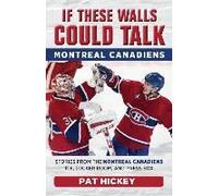 If These Walls Could Talk: Montreal Canadiens