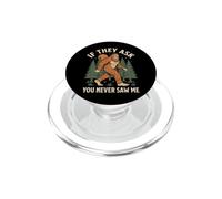If They Ask You Never Saw Me PopSockets PopGrip pour MagSafe