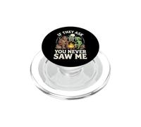 If They Ask You Never Saw Me PopSockets PopGrip pour MagSafe