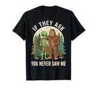 If They Ask You Never Saw Me T-Shirt