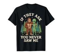 If They Ask You Never Saw Me T-Shirt