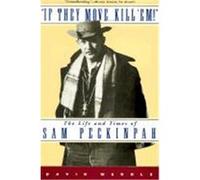 'If They Move... Kill 'Em!" David Weddle (Auteur)