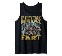 If They Talk Behind Your Back Fart Débardeur
