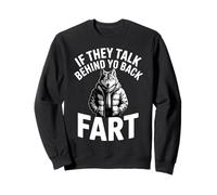 If They Talk Behind Your Back Pet Alpha Wolf Curieusement spécifique Sweatshirt
