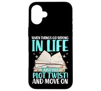 If Things go Wrong in Life, Simply Scream Plot Twist Coque pour iPhone 16 Plus