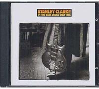 Stanley Clarke - If This Bass Could Only Talk