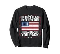 If This Flag Offends You I'll Help You Pack American Flag Sweatshirt