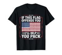 If This Flag Offends You I'll Help You Pack American Flag T-Shirt