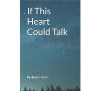 If This Heart Could Talk. by Aymen Khan Paperback Book Aymen Khan (Auteur)