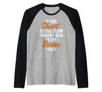 If This Shirt is Still Clean Écurie Citation Propriétaire Manche Raglan